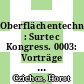 Oberflächentechnik : Surtec Kongress. 0003: Vorträge : Surface technology international congress. 0003 : Interfinish europe. 1985 : Berlin, 10.85.