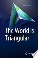 The World is Triangular [E-Book] /