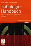 Tribologie-Handbuch : Tribometrie, Tribomaterialien, Tribotechnik /