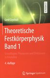 Theoretische Festkörperphysik . 1 . Grundlagen: Phononen und Elektronen in Kristallen /