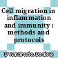 Cell migration in inflammation and immunity : methods and protocols /
