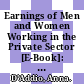 Earnings of Men and Women Working in the Private Sector [E-Book]: Enriched Data for Pensions and Tax-Benefit Modeling /
