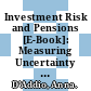 Investment Risk and Pensions [E-Book]: Measuring Uncertainty in Returns /