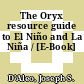 The Oryx resource guide to El Niño and La Niña / [E-Book]