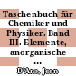 Taschenbuch für Chemiker und Physiker. Band III. Elemente, anorganische Verbindungen und Materialien, Minerale [E-Book] /