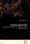 Protein dynamics : a study of the model-free analysis of NMR relaxation data /