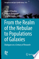 From the realm of the nebulae to populations of galaxies : dialogues on a century of research [E-Book] /