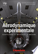 Aérodynamique Expérimentale : Souffleries et Méthodes de Mesure [E-Book] /