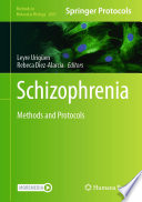 Schizophrenia [E-Book] : Methods and Protocols /
