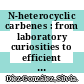 N-heterocyclic carbenes : from laboratory curiosities to efficient synthetic tools [E-Book] /