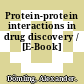 Protein-protein interactions in drug discovery / [E-Book]