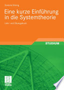 Eine kurze Einführung in die Systemtheorie [E-Book] : Lehr- und Übungsbuch /
