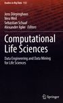 Computational life sciences : data engineering and data mining for life sciences /