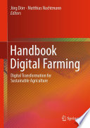 Handbook Digital Farming [E-Book] : Digital Transformation for Sustainable Agriculture /