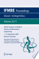 World Congress on Medical Physics and Biomedical Engineering, September 7 - 12, 2009, Munich, Germany [E-Book] : Vol. 25/11 Biomedical Engineering for Audiology, Ophthalmology, Emergency & Dental Medicine /