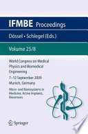 World Congress on Medical Physics and Biomedical Engineering, September 7 - 12, 2009, Munich, Germany [E-Book] : Vol. 25/8 Micro- and Nanosystems in Medicine, Active Implants, Biosensors /