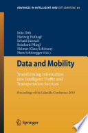 Data and Mobility [E-Book] : Transforming Information into Intelligent Traffic and Transportation Services Proceedings of the Lakeside Conference 2010 /