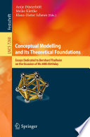 Conceptual Modelling and Its Theoretical Foundations [E-Book]: Essays Dedicated to Bernhard Thalheim on the Occasion of His 60th Birthday /