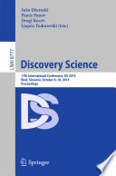 Discovery Science [E-Book] : 17th International Conference, DS 2014, Bled, Slovenia, October 8-10, 2014. Proceedings /
