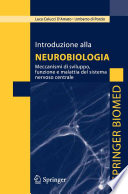 Introduzione alla neurobiologia [E-Book] : Meccanismi di sviluppo, funzione e malattia del sistema nervoso centrale /