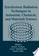 Synchrotron Radiation Techniques in Industrial, Chemical, and Materials Science [E-Book] /
