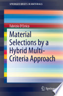 Material Selections by a Hybrid Multi-Criteria Approach [E-Book] /