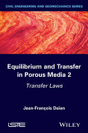 Equilibrium and transfer in porous media 2 : transfer laws [E-Book] /