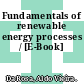 Fundamentals of renewable energy processes / [E-Book]
