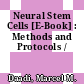 Neural Stem Cells [E-Book] : Methods and Protocols /