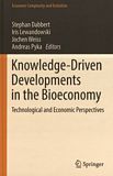 Knowledge-driven developments in the bioeconomy : technological and economic perspectives /