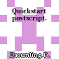 Quickstart postscript.