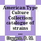 American Type Culture Collection: catalogue of strains vol 0001: algae and protozoa, bacteria and bacteriophages.