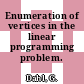 Enumeration of vertices in the linear programming problem.