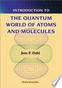 Introduction to the quantum world of atoms and molecules /