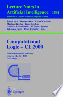 Computational Logic — CL 2000 [E-Book] : First International Conference London, UK, July 24–28, 2000 Proceedings /