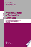 Practical Aspects of Declarative Languages [E-Book] : 5th International Symposium, PADL 2003 New Orleans, LA, USA, January 13–14, 2003 Proceedings /