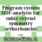 Program system ODF-analysis for cubic crystal symmetry orthorhombic sample symmetry /