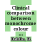 Clinical comparison between monochrome colour film and black and white film.