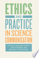 Ethics and practice in science communication [E-Book] /