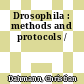 Drosophila : methods and protocols /