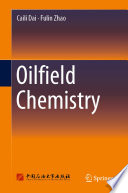 Oilfield Chemistry [E-Book] /