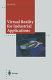 Virtual reality for industrial applications /
