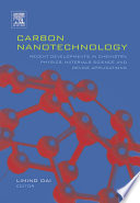 Carbon nanotechnology [E-Book] : recent developments in chemistry, physics, materials science and device applications /