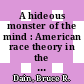 A hideous monster of the mind : American race theory in the early republic [E-Book] /