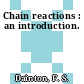 Chain reactions : an introduction.