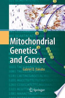 Mitochondrial Genetics and Cancer [E-Book] /