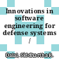 Innovations in software engineering for defense systems / [E-Book]