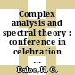 Complex analysis and spectral theory : conference in celebration of Thomas Ransford's 60th birthday complex analysis and spectral theory, May 21-25, 2018, Laval University, Québec, Canada [E-Book] /