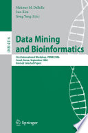 Data Mining and Bioinformatics [E-Book] / First International Workshop, VDMB 2006, Seoul, Korea, September 11, 2006, Revised Selected Papers
