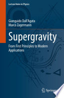 Supergravity [E-Book] : From First Principles to Modern Applications /